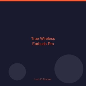 True Wireless Earbuds Pro