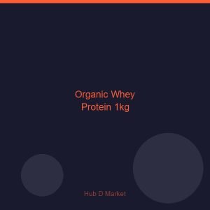 Organic Whey Protein 1kg