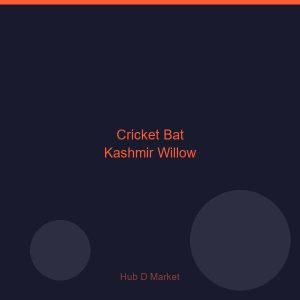 Cricket Bat Kashmir Willow
